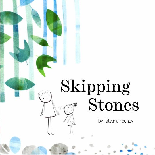 Tatyana Feeney: Skipping Stones - Tales for Tadpoles