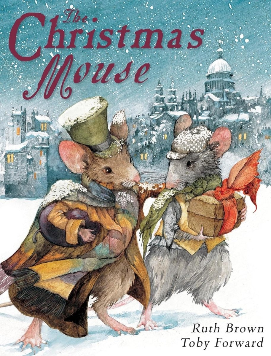 Toby Forward: The Christmas Mouse, illustrated by Ruth Brown - Tales for Tadpoles