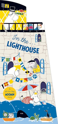 Tove Jansson: In the Lighthouse - A Lift - the - Flap Moomin Story - Tales for Tadpoles