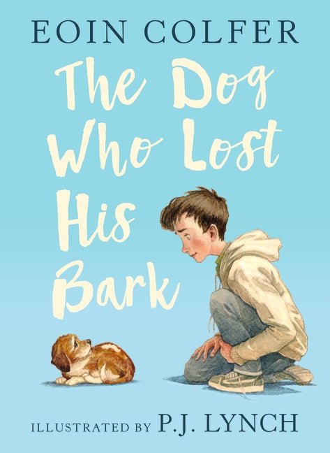 Eoin Colfer: The Dog Who Lost His Bark, illustrated by P.J. Lynch (Second - Hand) - Tales for Tadpoles