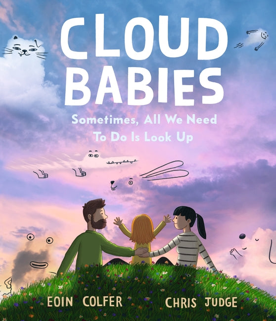 Eoin Colfer: Cloud Babies, illustrated by Chris Judge