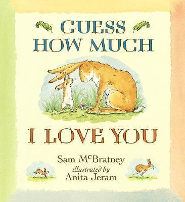 Sam McBratney: Guess How Much I Love You, illustrated by Anita Jeram (Second - Hand) - Tales for Tadpoles