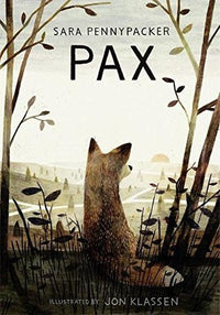 Sara Pennypacker: Pax, illustrated by Jon Klassen - Tales for Tadpoles