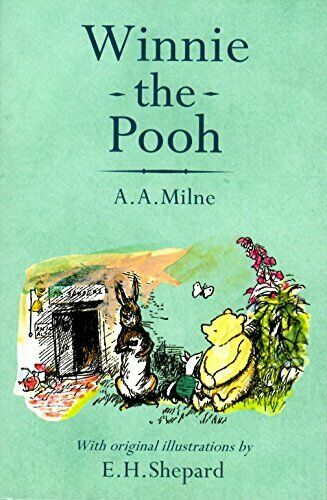 A.A. Milne: Winnie the Pooh by A.A.Milne, illustrated by E.H. Shepard