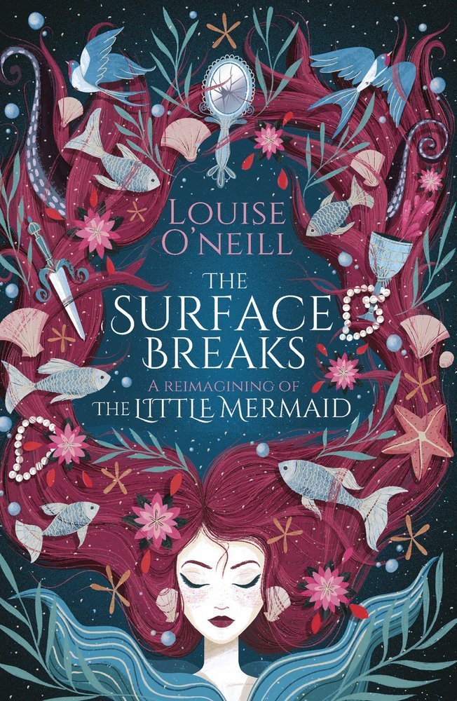 Louise O'Neill: The Surface Breaks - A Reimagining of the Little Mermaid