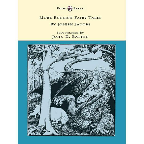 Joseph Jacobs: More English Fairy Tales, illustrated by John D. Batten