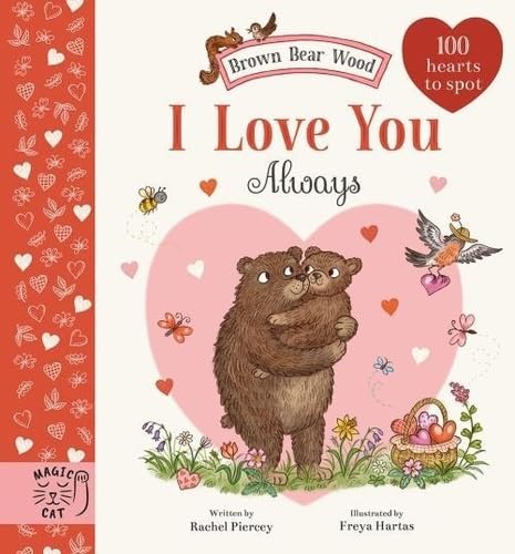 Rachel Piercey: I Love You Always, illustrated by Freya Hartas