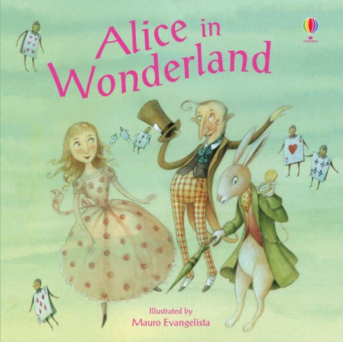 Lewis Carroll: Alice in Wonderland, retold by Lesley Sims and illustrated by Mauro Evangelista