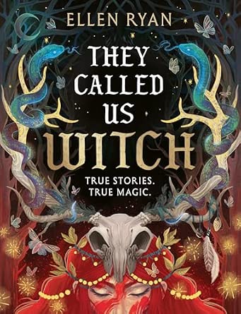 Ellen Ryan: They Called Us Witch