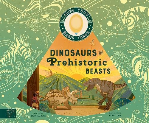 Emily Hawkins: Dinosaurs and Prehistoric Beasts, illustrated by Peng Yuna