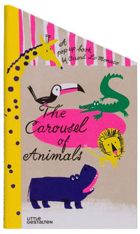 Gerard Lo Monaco: The Carousel of Animals - A Pop-Up Book