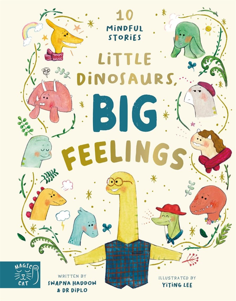 Swapna Haddow and Dr. Diplo: Little Dinosaurs, Big Feelings, illustrated by Yiting Lee