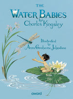 Charles Kingsley: The Water Babies, illustrated by Anne Grahame Johnstone