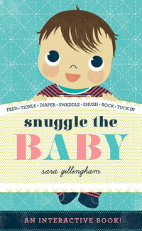 Sara Gillingham: Snuggle the Baby