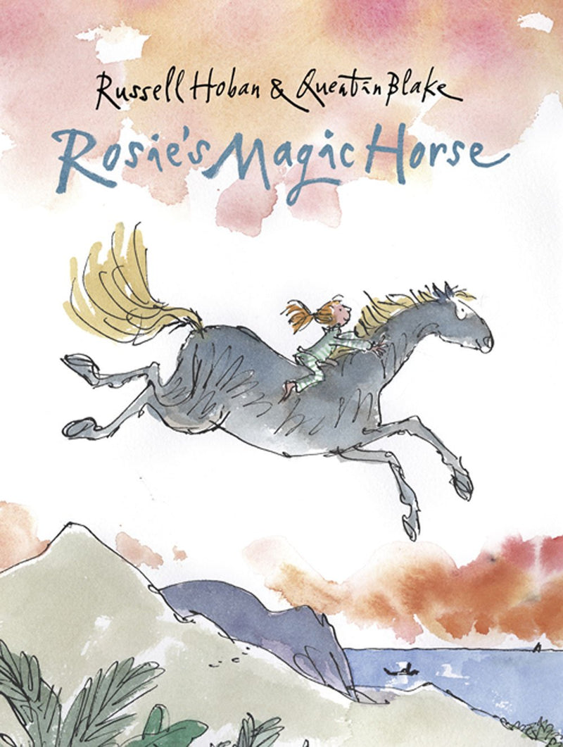 Russell Hoban: Rosie's Magic Horse, illustrated by Quentin Blake