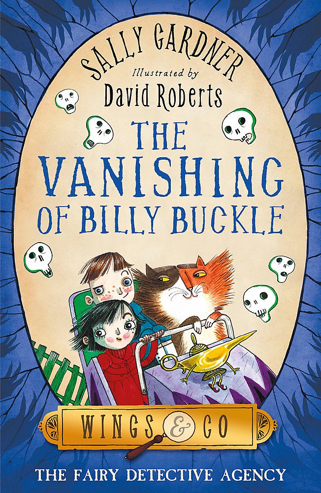 Sally Gardner: The Vanishing of Billy Buckle, illustrated by David Roberts (Second Hand)