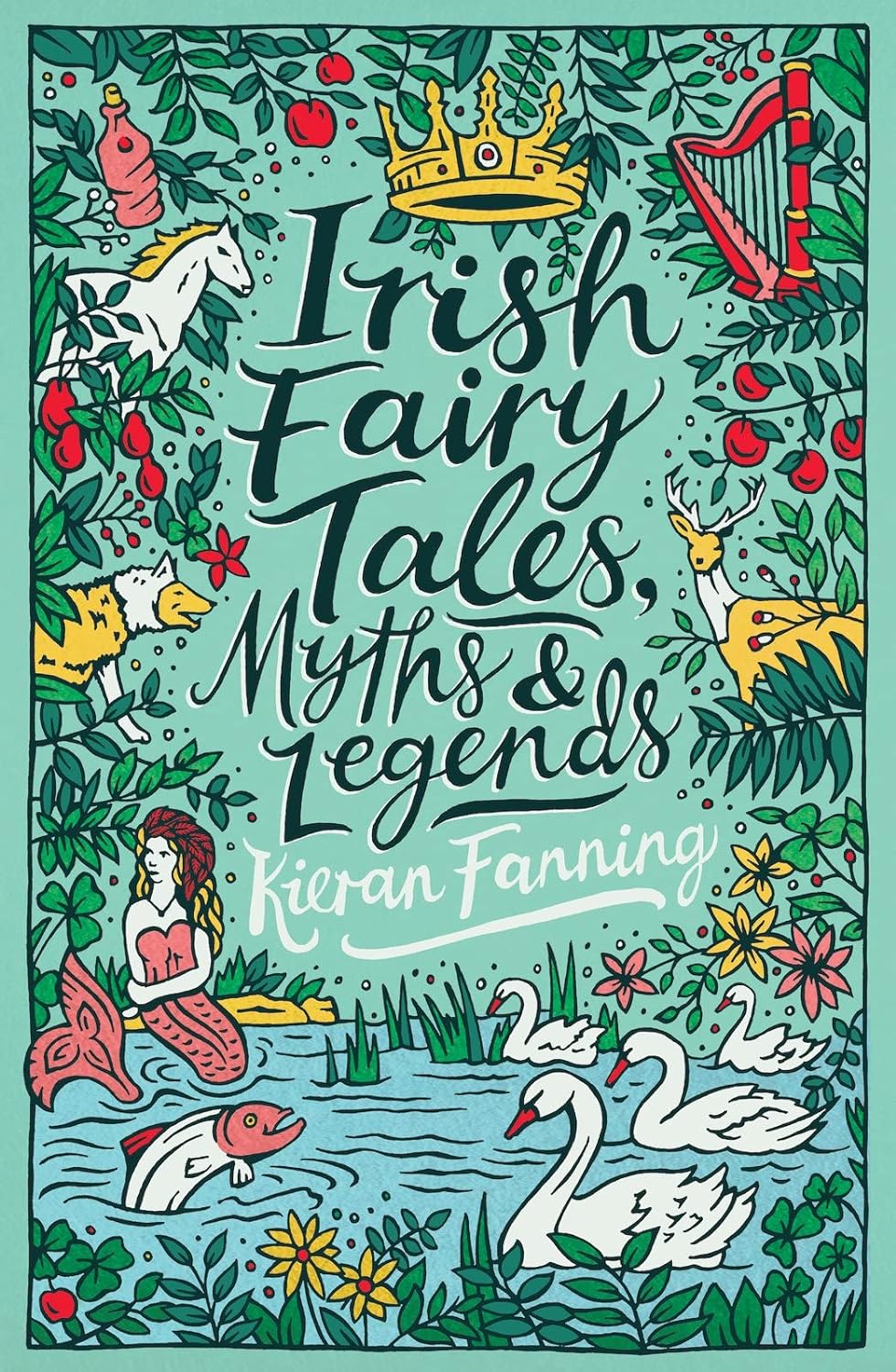 Kieran Fanning: Irish Fairy Tales - Myths and Legends