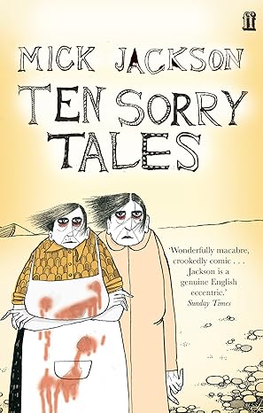 Mick Jackson: Ten Sorry Tales (Second Hand)