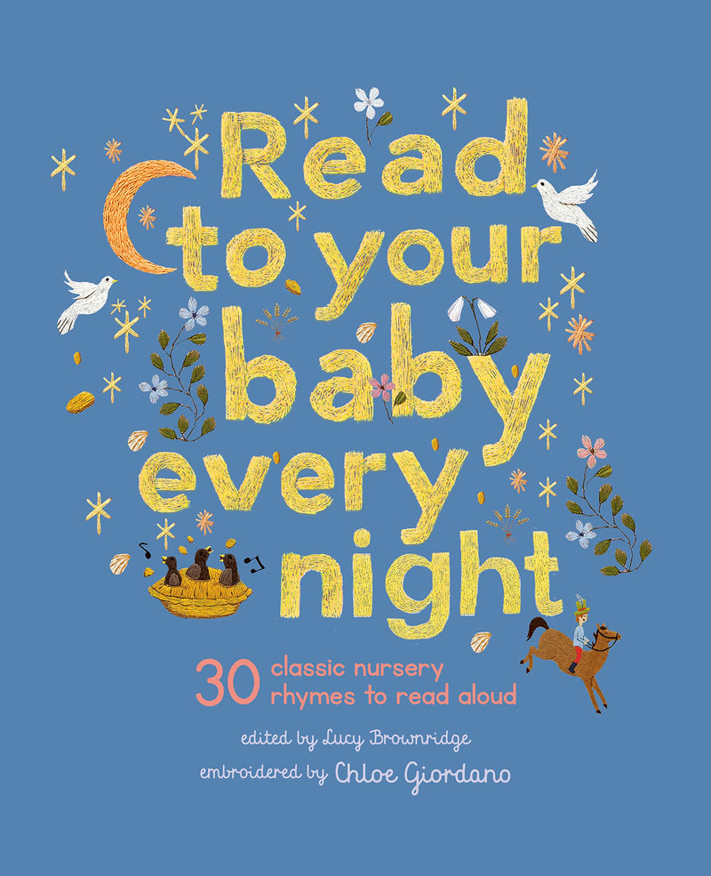 Lucy Brownridge (edited by): Read to Your Baby Every Night, embroidered by Chloe Giordano