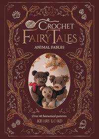 Kerry Lord: Crochet Stories - Animal Fables