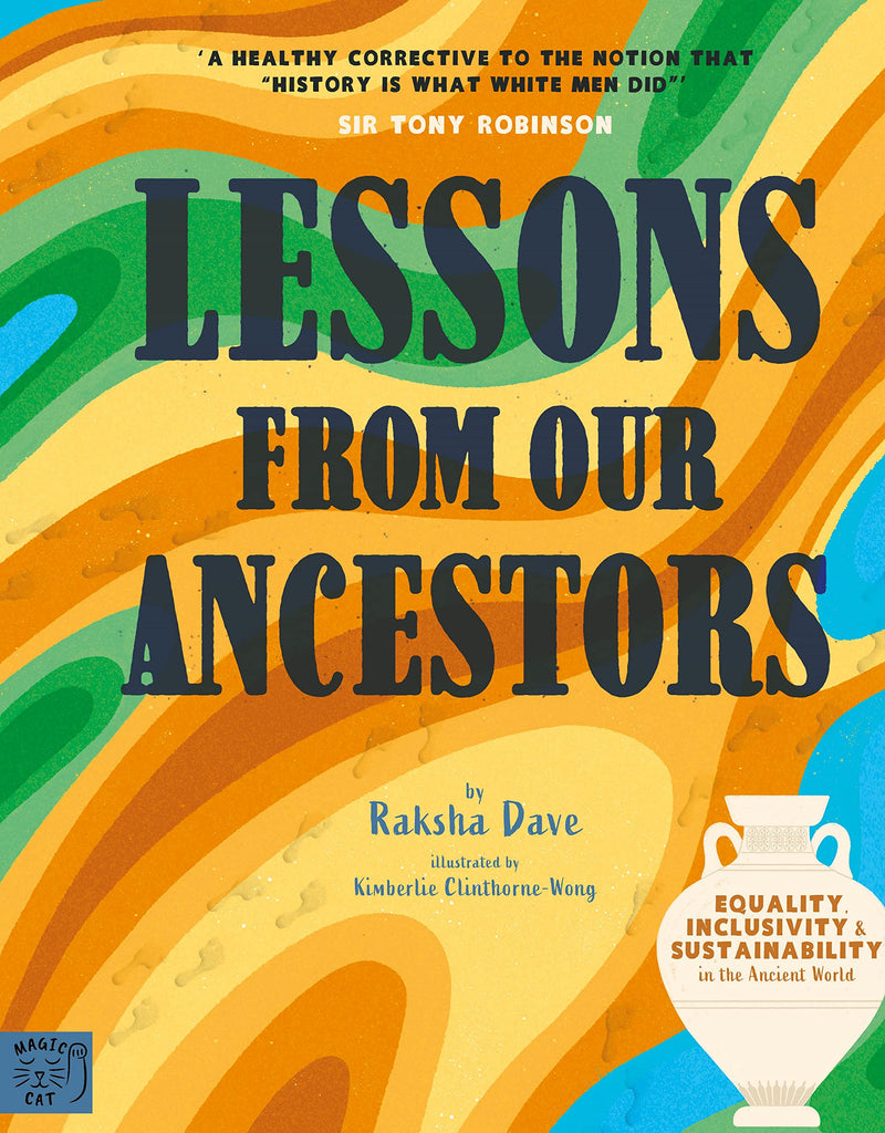 Raksha Dave: Lessons from Our Ancestors, illustrated by Kimberlie Clinthorne-Wong