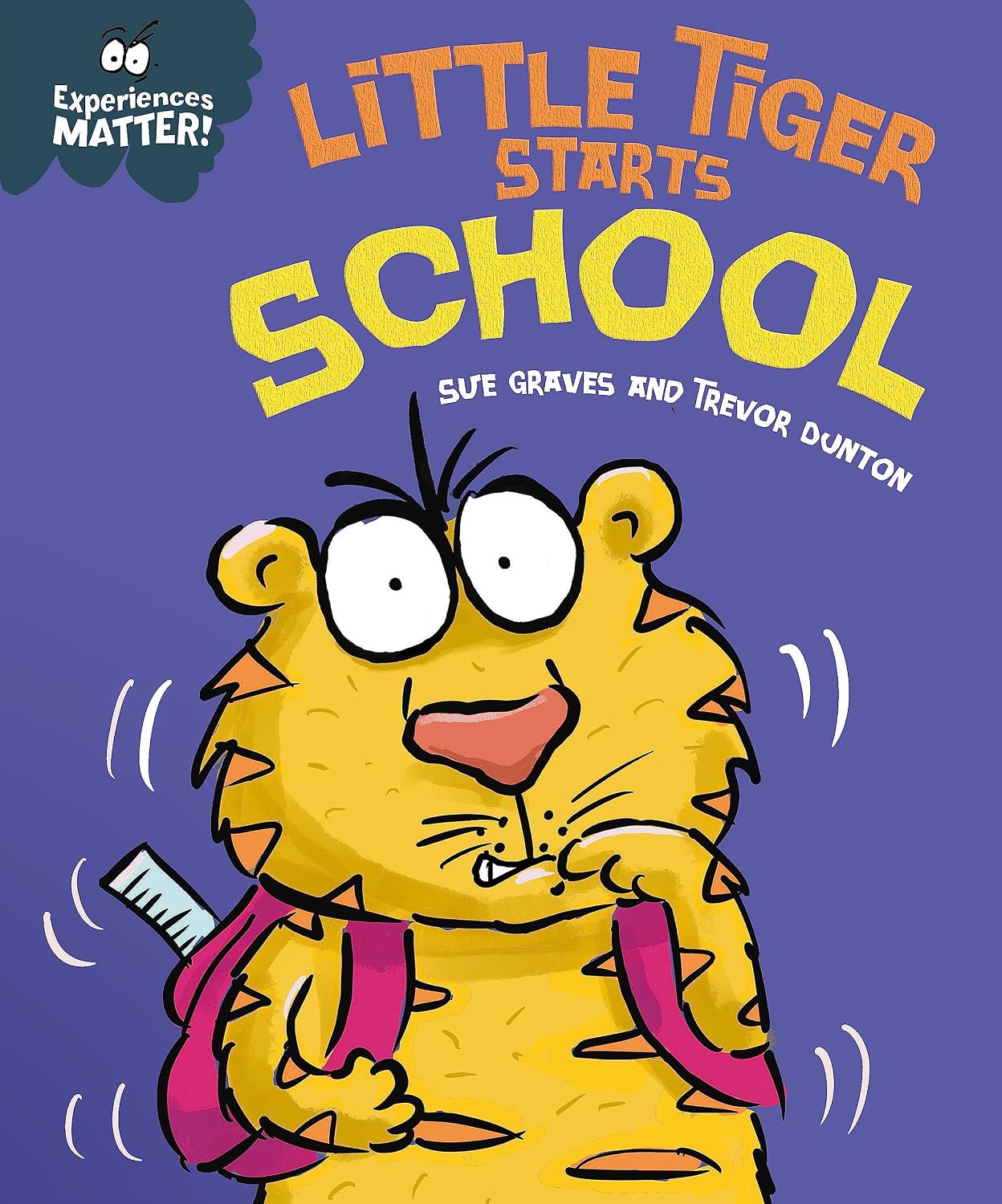 Sue Graves: Little Tiger Starts School, illustrated by Trevor Dunton