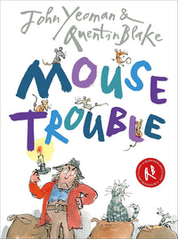 John Yeoman: Mouse Trouble, illustrated by Quentin Blake