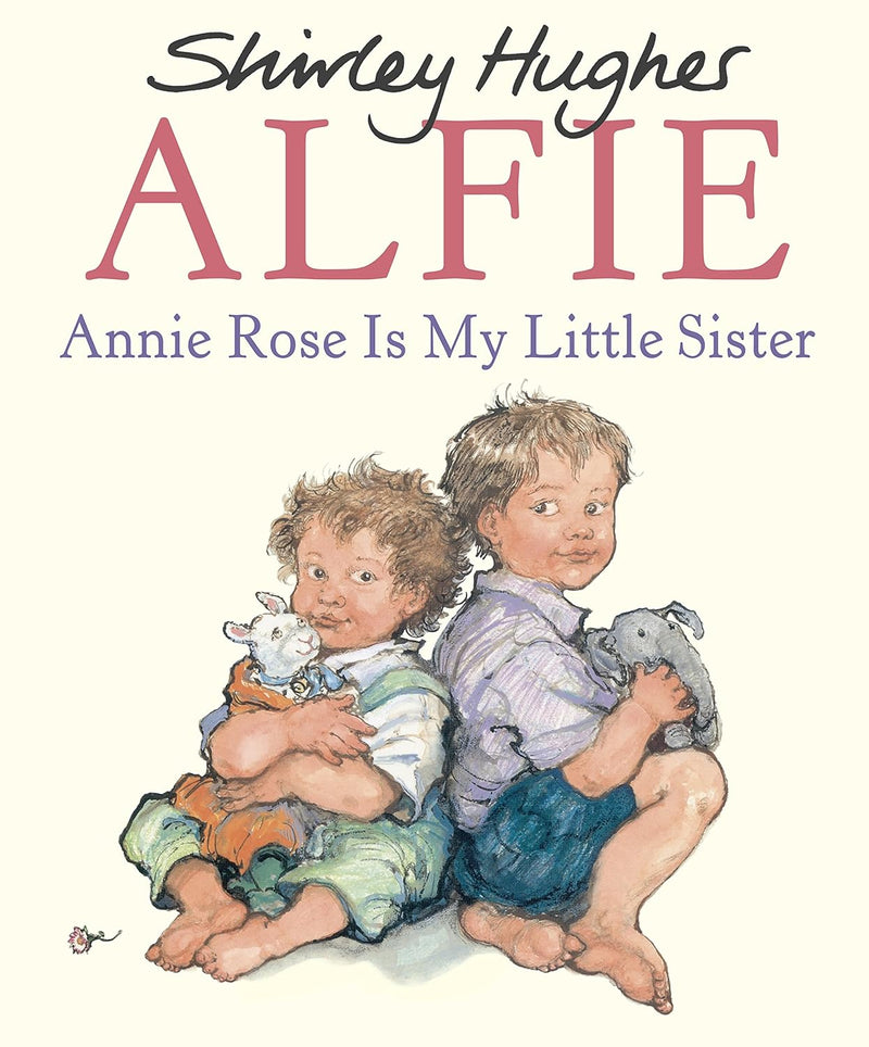Shirley Hughes: Annie Rose is my little sister (Second Hand)