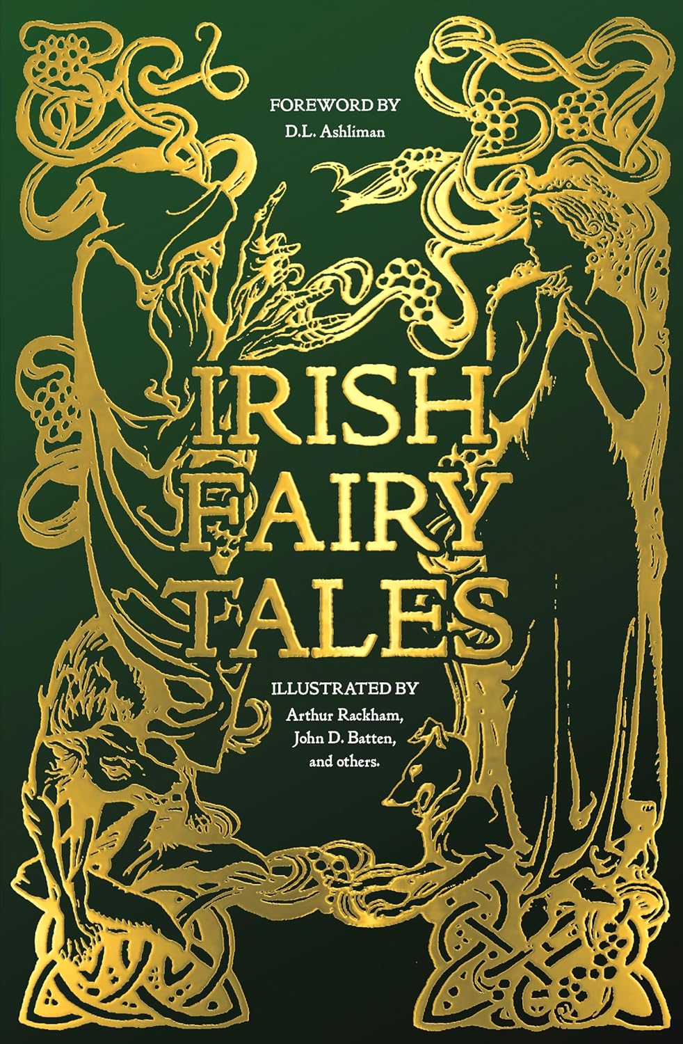 D.L. Ashliman (foreward by): Irish Fairy Tales, illustrated by Arthur Rackham and others