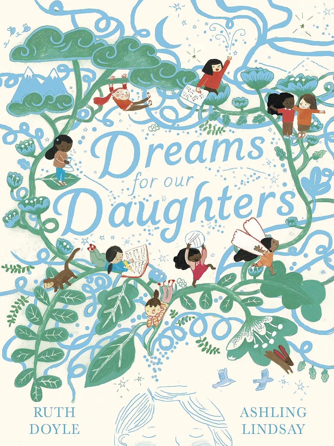 Ruth Doyle: Dreams for Our Daughters, illustrated by Ashling Lindsay