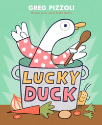 Greg Pizzoli: Lucky Duck