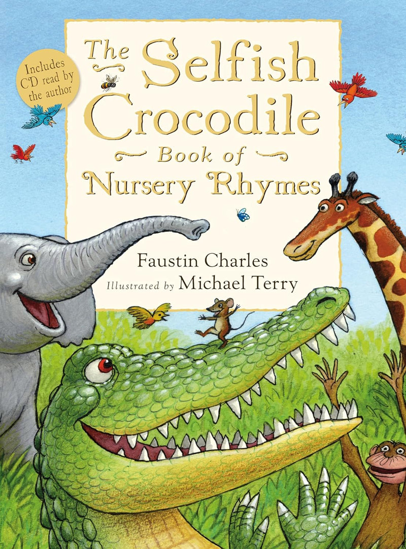 Faustin Charles: The Selfish Crocodile Book of Nursery Rhymes, illustrated by Michael Terry
