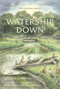 Richard Adams: Watership Down. The Graphic Novel, illustrated by James Sturm and Joe Sutphin