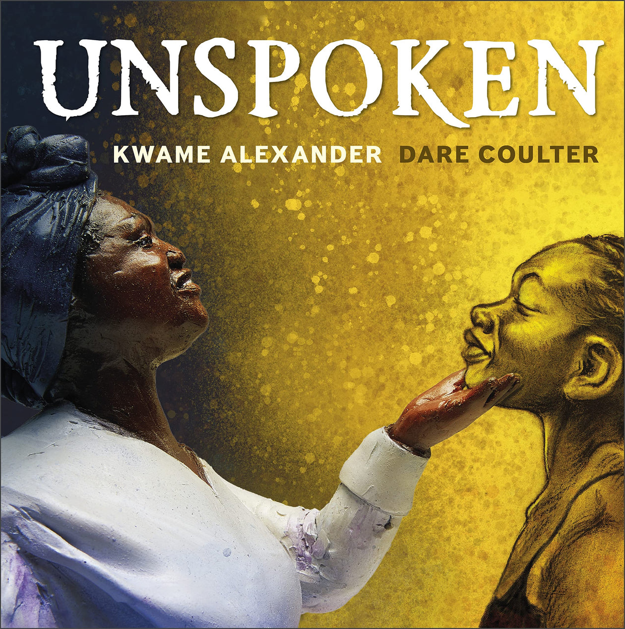 Kwame Alexander: Unspoken, illustrated by Dare Coulter