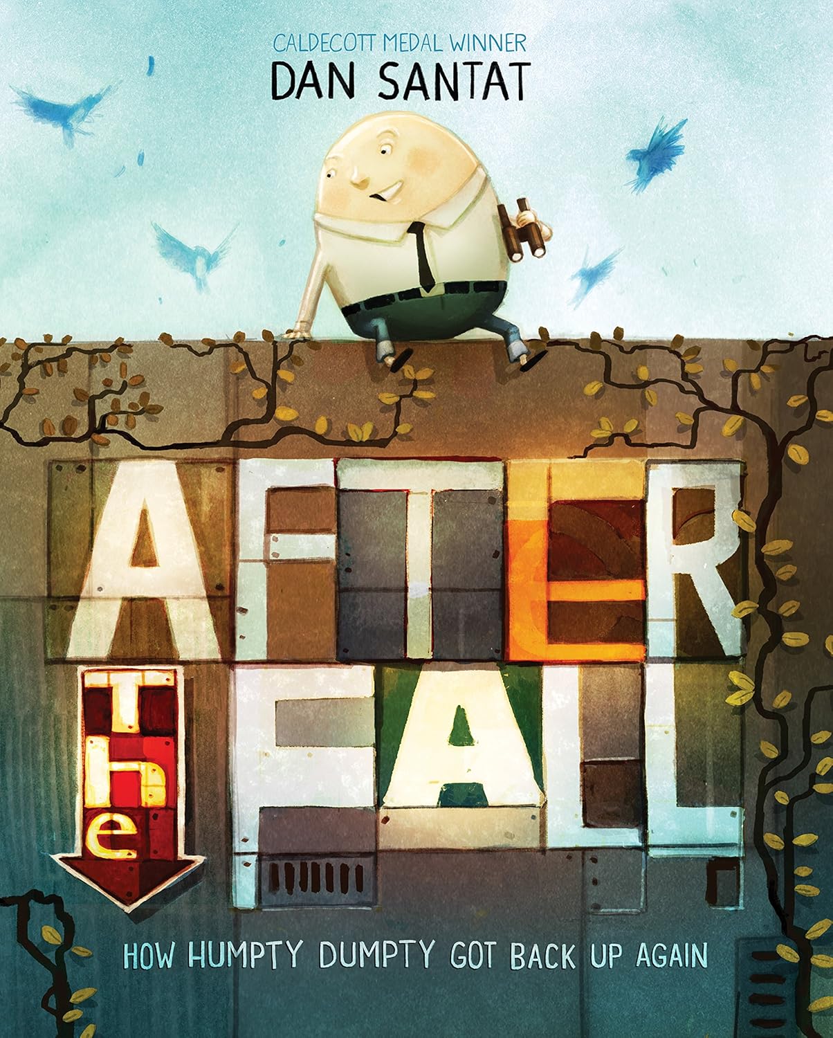 Dan Santat: After the Fall - How Humpty Dumpty got back up again