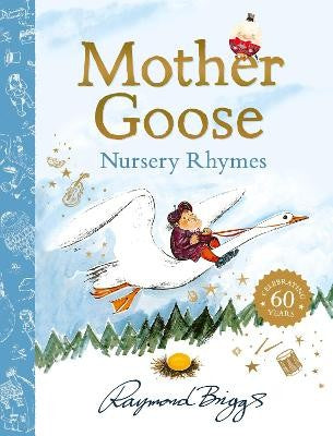 Raymond Briggs: Mother Goose Nursery Rhymes