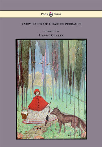 Charles Perrault: Fairy Tales of Charles Perrault, illustrated by Harry Clarke
