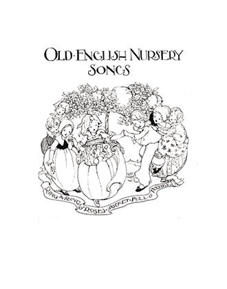3 FOR 2! Old English Nursery Songs, illustrated by Anne Anderson