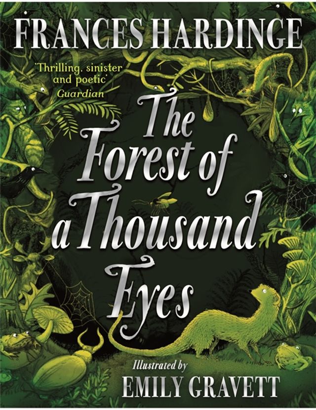 Frances Hardinge: The Forest of a Thousand Eyes, illustrated by Emily Gravett