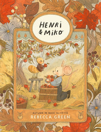 Rebecca Green: Henri and Miko: Autumn in Bosk Olivette