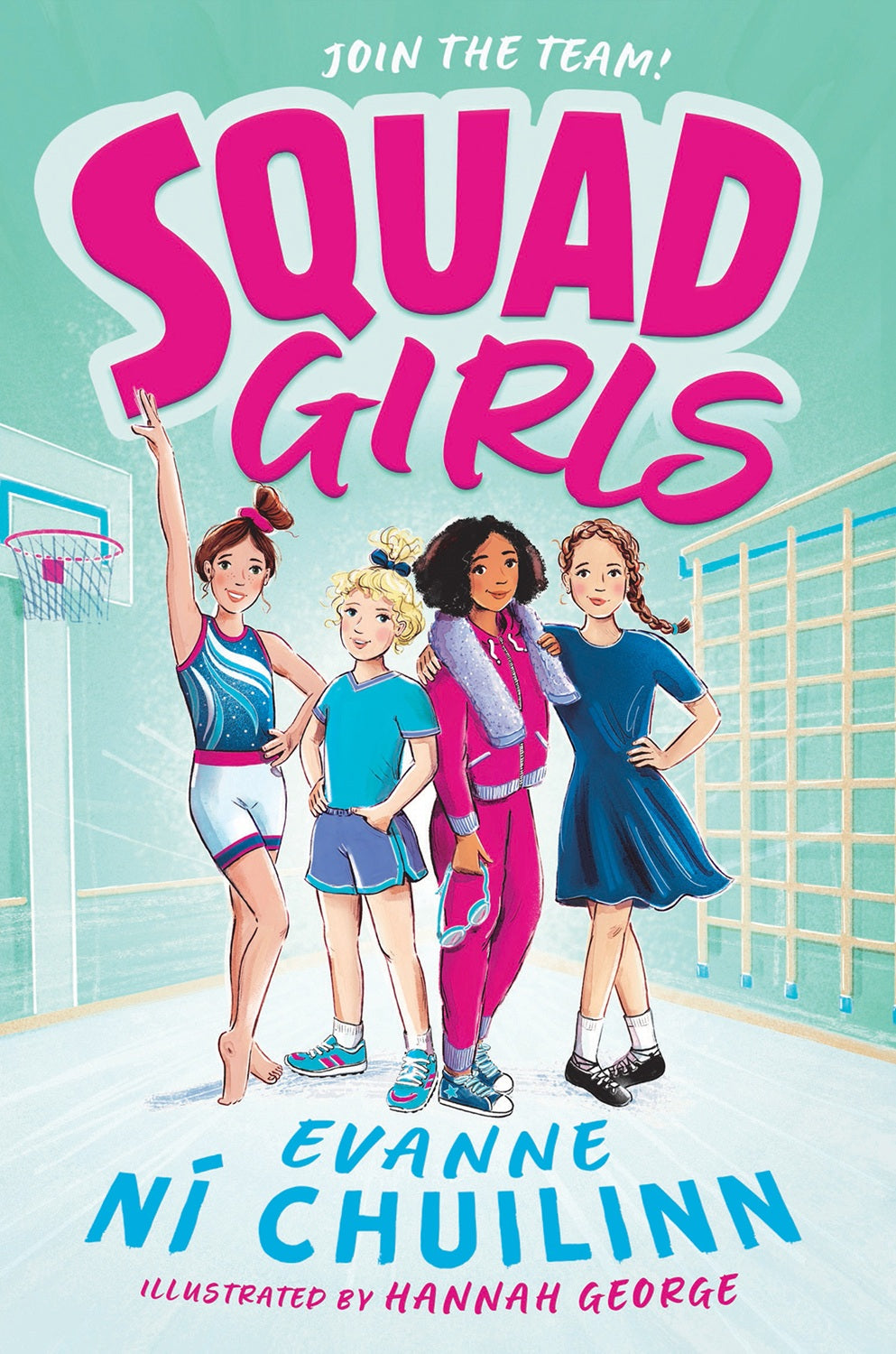 Evanne Ni Chuilinn: Squad Girls, Illustrated by Hannah George