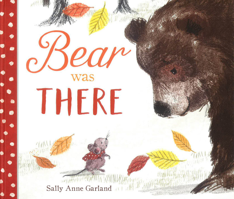 Sally Anne Garland: Bear was There