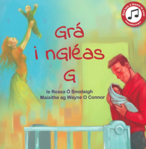Rossa O Snodaigh: Gra i nGleas G, illustrated by Wayne O'Connor