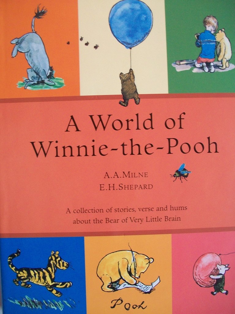 A.A. Milne: A World of Winnie - The - Pooh, Illustrated by E.H. Shepard - Tales for Tadpoles