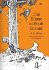 A.A. Milne: The House at Pooh Corner, illustrated by E.H.Shepard (hardback) - Tales for Tadpoles