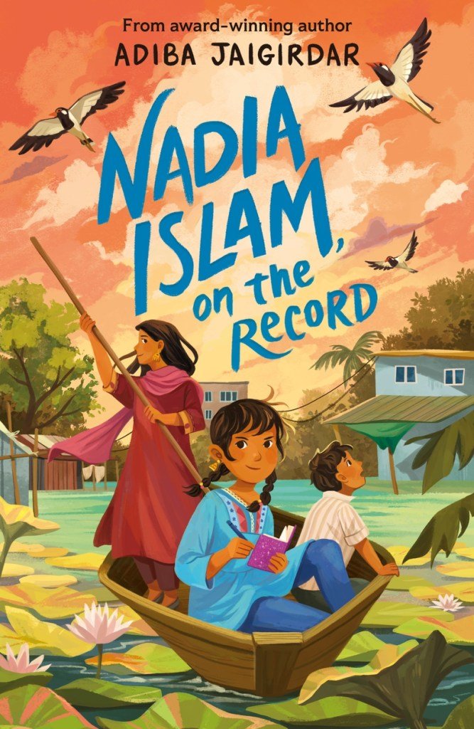 Adiba Jaigirdar: Nadia Islam, on the Record, illustrated by Sian James - Tales for Tadpoles