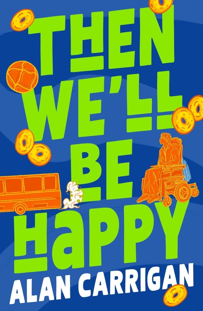 Alan Carrigan: Then We'll Be Happy - Tales for Tadpoles
