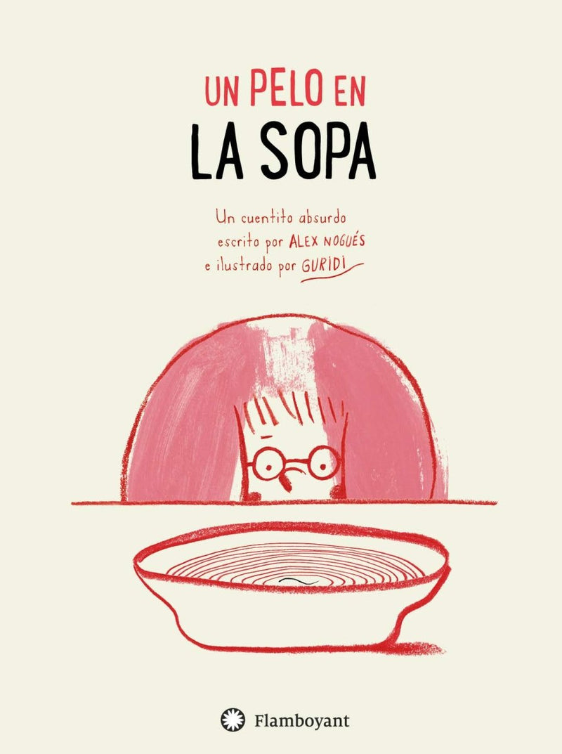 Alex Nogués: Un pelo en la sopa, illustrated by Raúl Nieto Guridi - Tales for Tadpoles