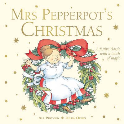 Alf Prøysen: Mrs Pepperpot's Christmas, Illustrated by Hilda Offen - Tales for Tadpoles