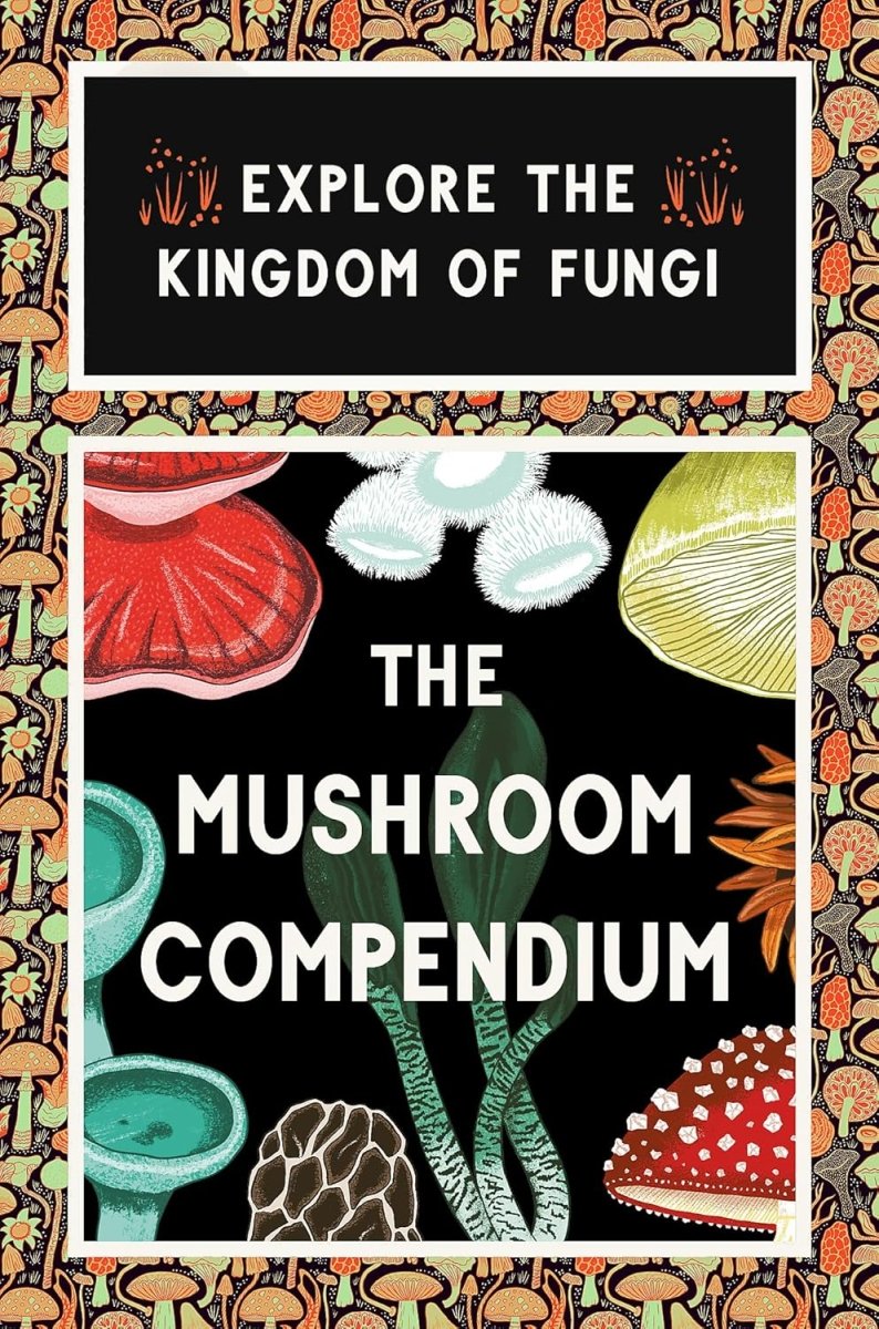 Alice Pattullo: The Mushroom Compendium - Tales for Tadpoles